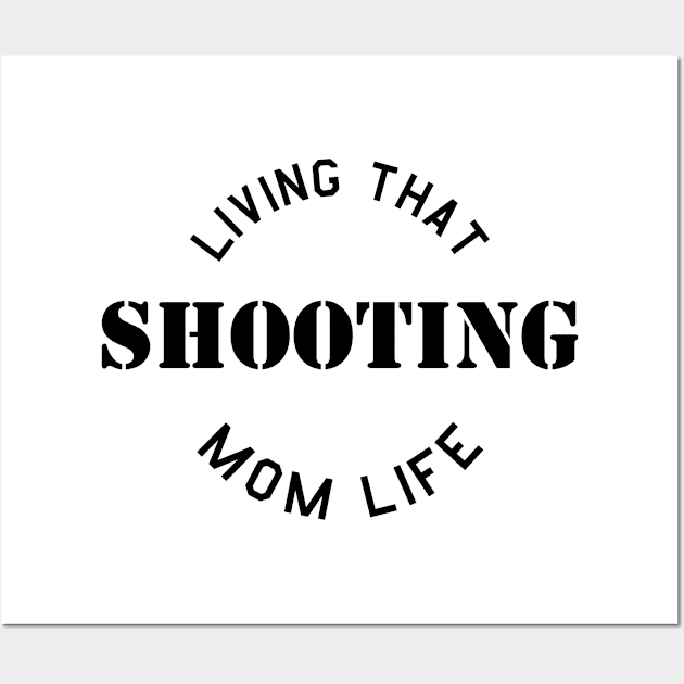 Shooting mom. Perfect present for mother dad father friend him or her Wall Art by SerenityByAlex